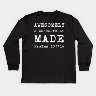 Psalm 139-14 Awesomely Wonderfully Made Inspirational Bible Verse Kids Long Sleeve T-Shirt